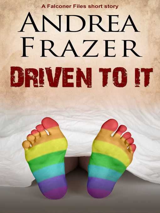 Title details for Driven to it by Andrea Frazer - Available